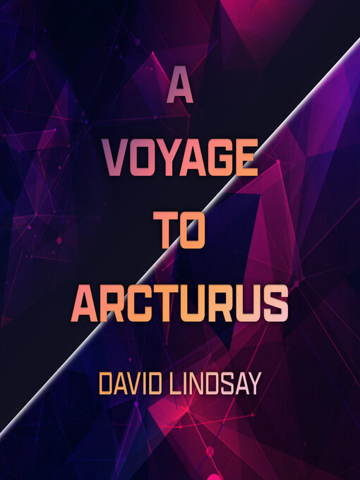 Title details for A Voyage to Arcturus by David Lindsay - Available